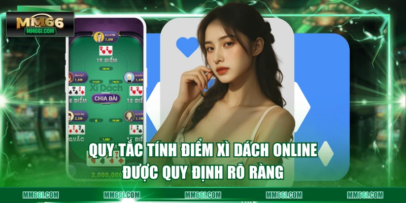 Quy tắc tính điểm Xì Dách online được quy định rõ ràng